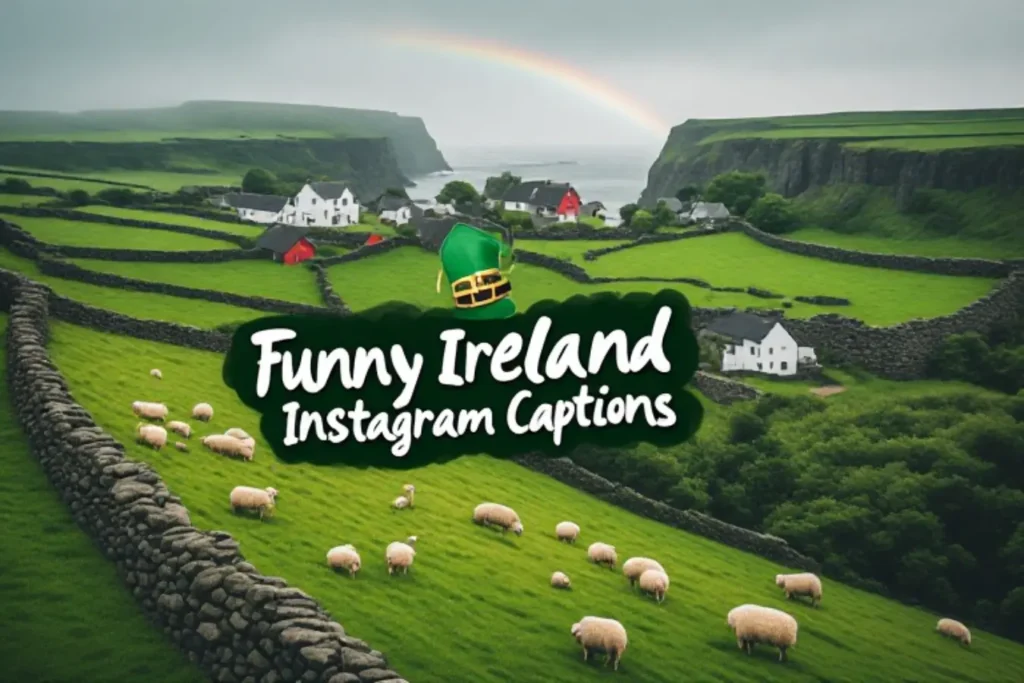 Funny Ireland Instagram Captions 