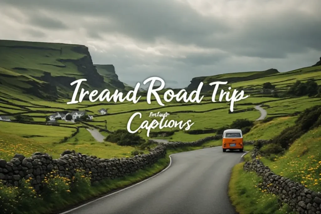 Ireland Road Trip Instagram Captions 